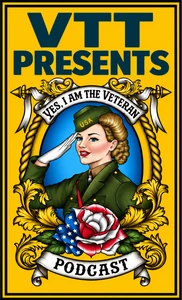 VTT’s Yes, I Am The Veteran podcast